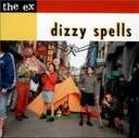 The Ex : Dizzy Spells